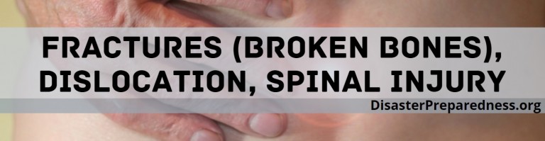 Fractures (Broken Bones), Dislocation, Spinal Injury | Disaster