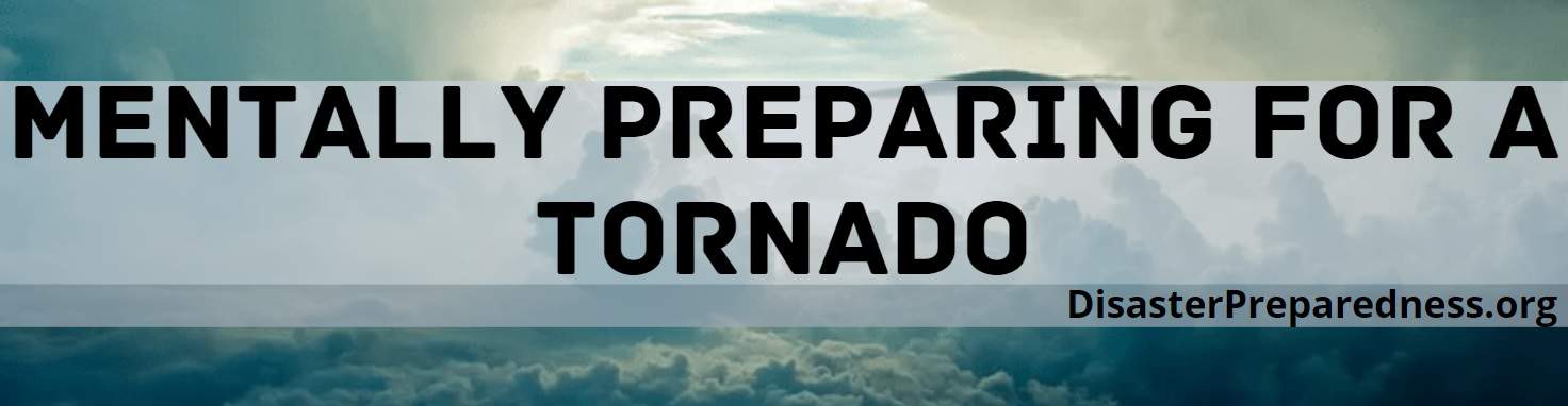 Mentally Preparing for a Tornado